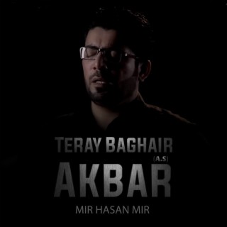 Teray Baghair Akbar (A.S)