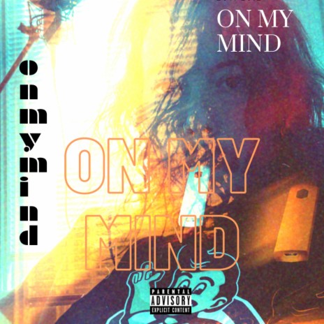 ON MY MIND | Boomplay Music