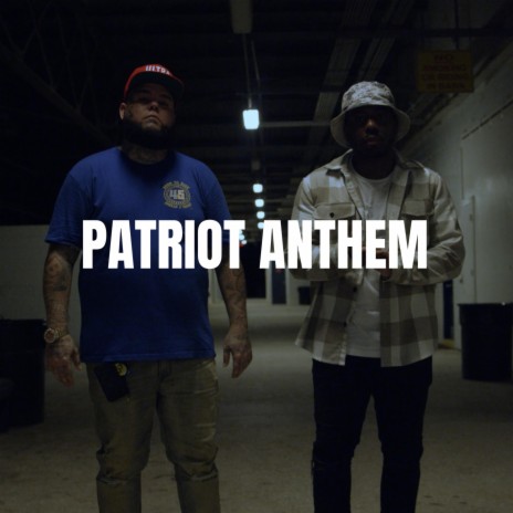 Patriot Anthem ft. Forgiato Blow