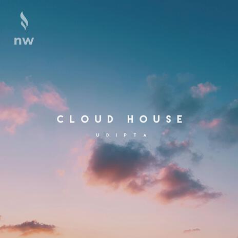 Cloud House | Boomplay Music