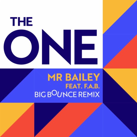 The One (Big Bounce Remix) ft. F.A.B | Boomplay Music