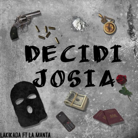 DECIDI JOSIA ft. La Manta | Boomplay Music