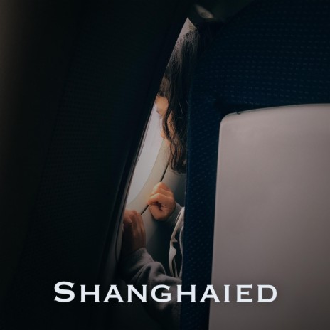 Shanghaied | Boomplay Music
