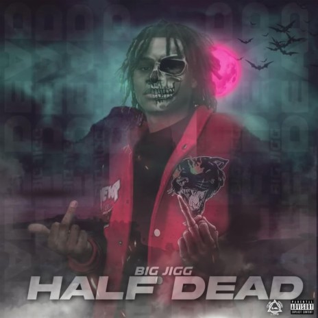 Half Dead | Boomplay Music