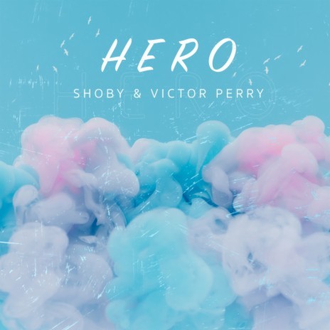 Hero ft. Victor Perry | Boomplay Music