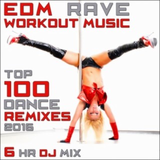 EDM Rave Workout Music - Top 100 Dance Remixes 2016 6hr DJ Mix