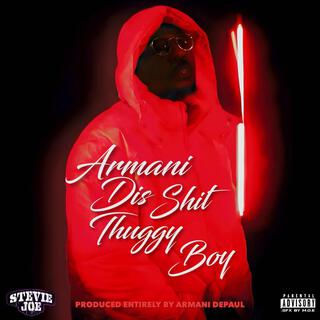 Armani Dis Sh*t Thuggy Boy