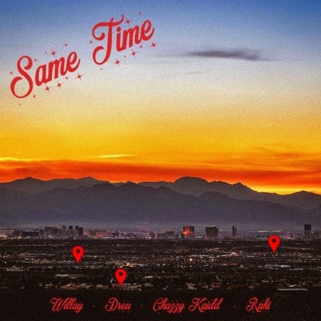 Same Time ft. Dreu & Chazzy Kaidd | Boomplay Music
