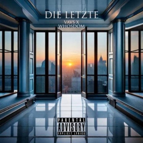 Die Letzte ft. Whosdom | Boomplay Music