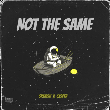 Not The Same ft. Cxsper | Boomplay Music