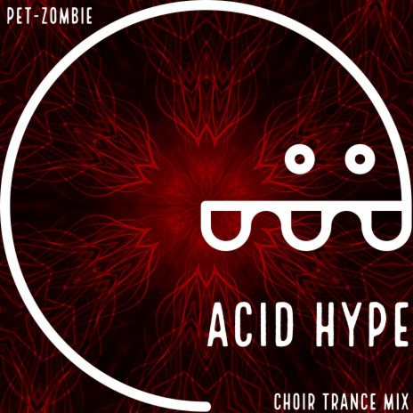Acid Hype (Choir Trance Mix) | Boomplay Music