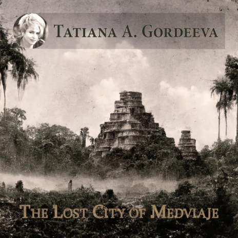 The Lost City of Medviaj | Boomplay Music