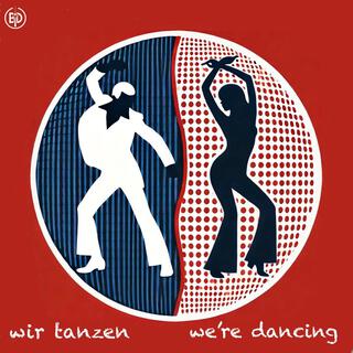 wir tanzen (we're dancing)