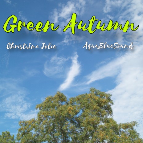 Green Autumn | Boomplay Music