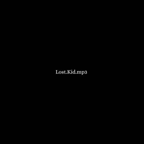 Lost.Kid. | Boomplay Music