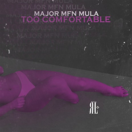 Too Comfortable | Boomplay Music