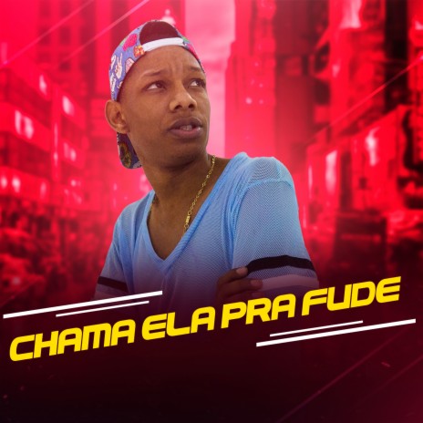 Chama Ela pra Fude | Boomplay Music