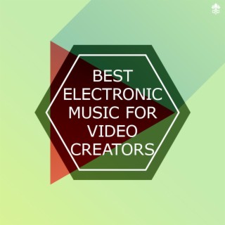 Best Electronic Music for Video Creators