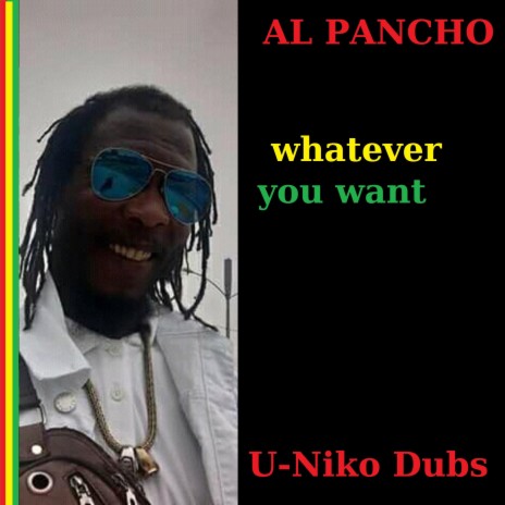 Whatever You Want ft. U-Niko Dubs