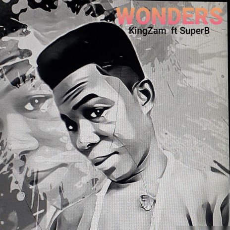 Wonders ft. Super B | Boomplay Music