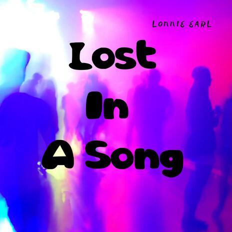 Lost In A Song | Boomplay Music