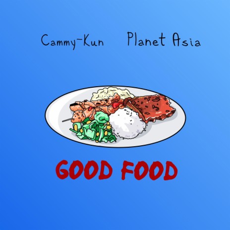 Good Food ft. Planet Asia
