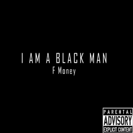 I Am A Black Man | Boomplay Music