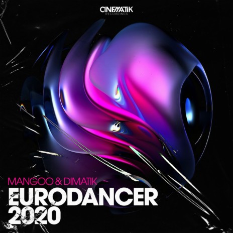 EURODANCER 2020 (Extended Mix) ft. Dimatik | Boomplay Music