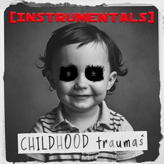 Childhood traumas (Instrumentals) (Instrumental)