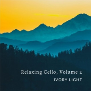 Relaxing Cello, Vol. 2