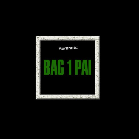 Bag 1 Pai | Boomplay Music