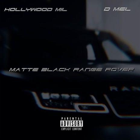 MATTE BLACK RANGE ROVER ft. D Mel | Boomplay Music