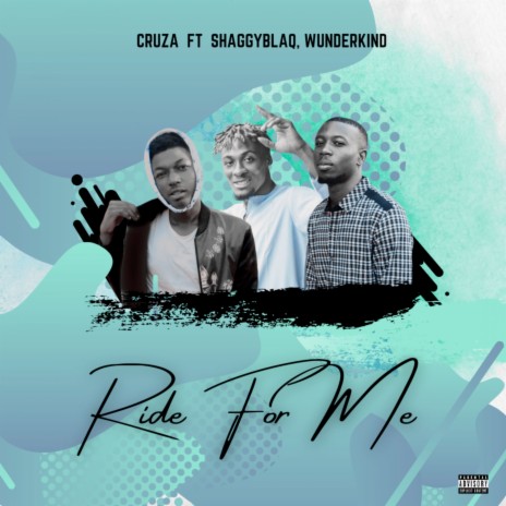 Ride for Me ft. Shaggyblaq & Wunderkind | Boomplay Music