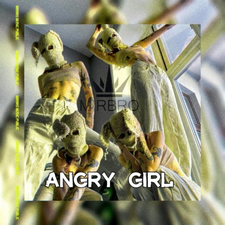 Angry Girl | Boomplay Music