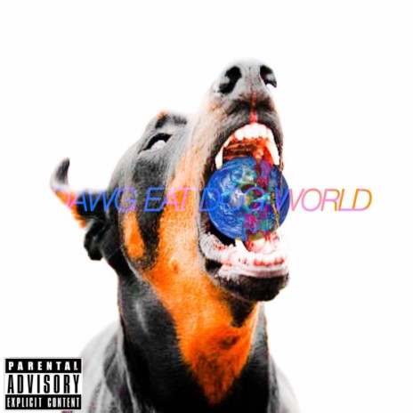 DAWG EAT DOG WORLD | Boomplay Music