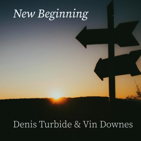 New Beginning ft. Vin Downes | Boomplay Music