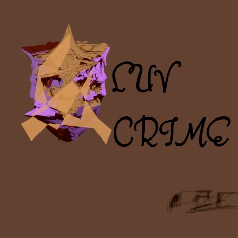 Luv Crime | Boomplay Music