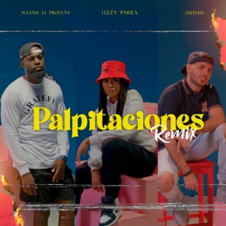 Palpitaciones (Remix) ft. Jaydan & Natan El Profeta
