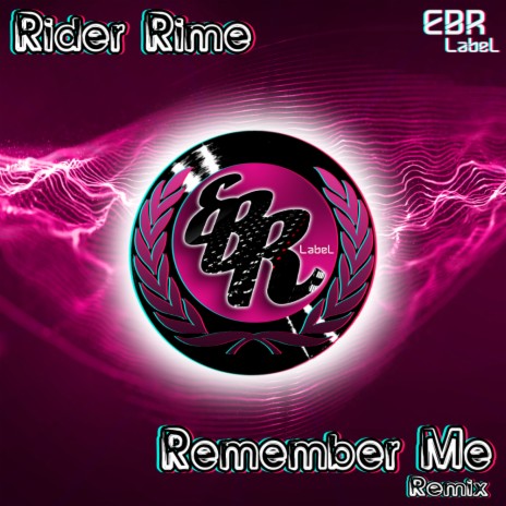 Remember Me (Rider Rime Remix) | Boomplay Music