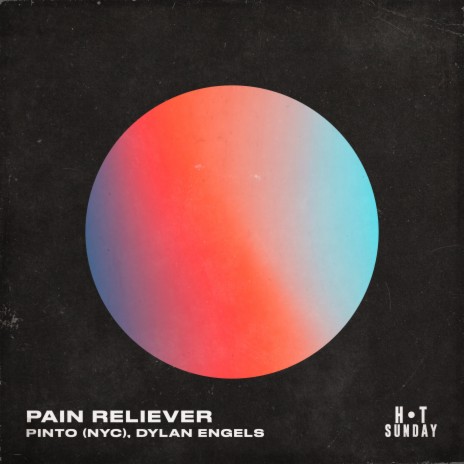 Pain Reliever ft. Dylan Engels | Boomplay Music