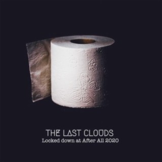 The Last Clouds: Locked Down at After All 2020
