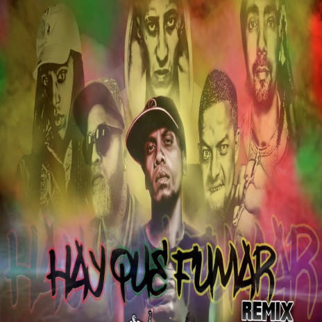 Hay que fumar (Remix) ft. Onechot, Rotwaila, Neutro Shorty, Jey Da Polemic & Rekeson | Boomplay Music