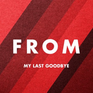 My Last Goodbye