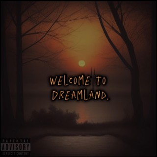 The Real DreamLand! lyrics | Boomplay Music