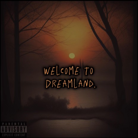 The Real DreamLand! | Boomplay Music