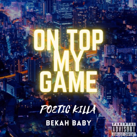 On Top My Game ft. Bekah Baby | Boomplay Music