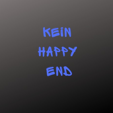 Kein Happy End (Pastiche/Remix/Mashup) | Boomplay Music