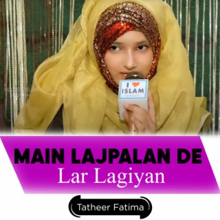 Main Lajpalan De Lar Lagiyan