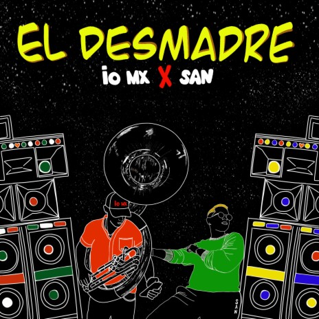 El Desmadre ft. san | Boomplay Music