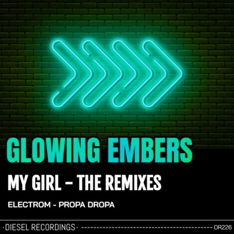 My Girl - The Remixes (Propa Dropa Remix)
